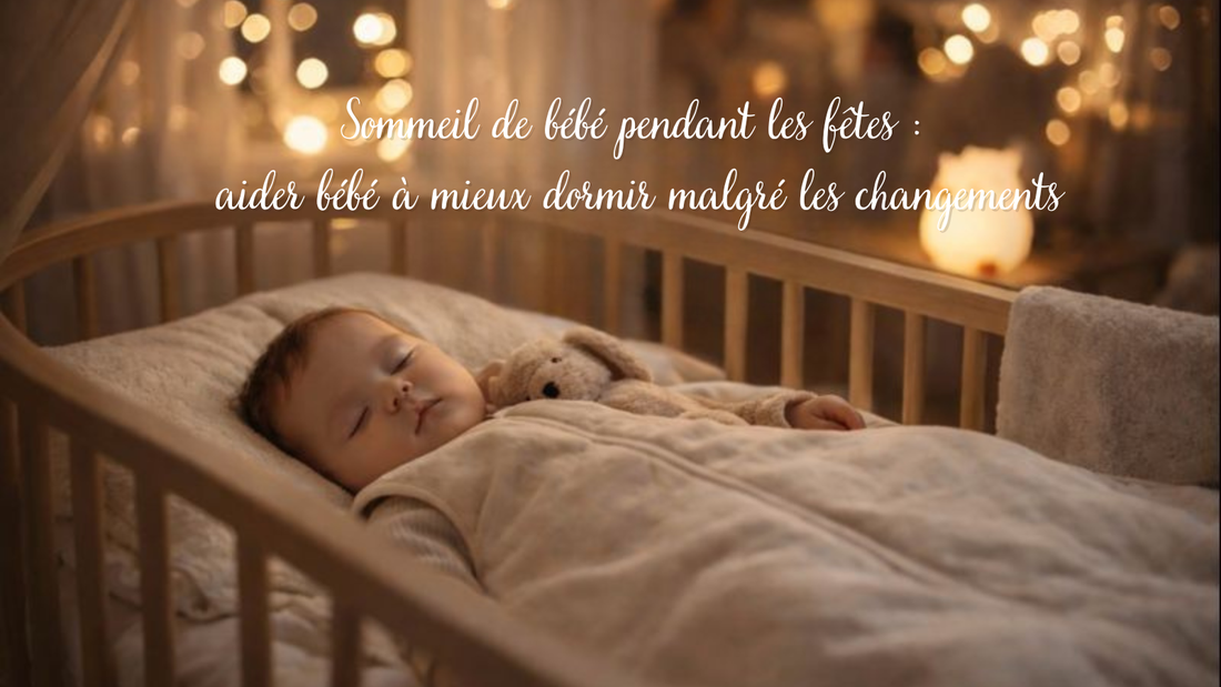 Sommeil de bébé pendant les fêtes dans une chambre cocooning