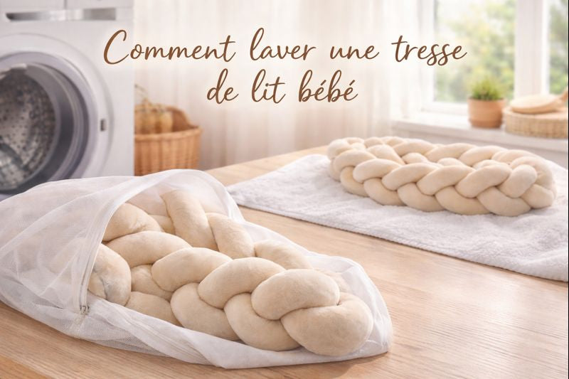 comment laver une tresse de lit bébé : lavage en filet et séchage à plat